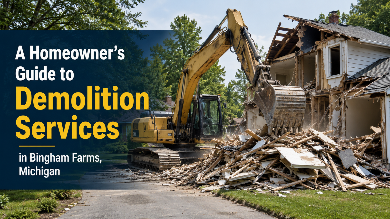 A Homeowner's Guide to Demolition Services in Bingham Farms, Michigan